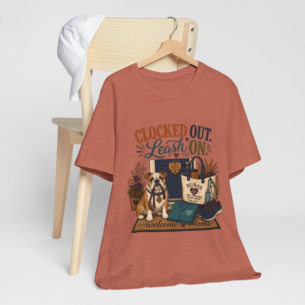 "Clocked Out. Leash On." T-Shirt — Warm Crossover Nurse Dog Lover Graphic Tee