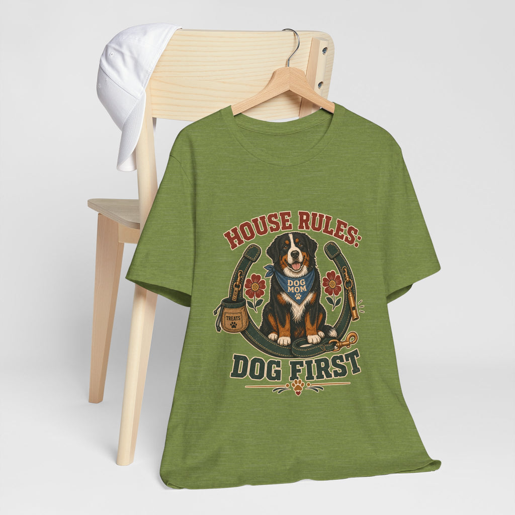 "House Rules: Dog First" — Bernese Mountain Dog Mom T-Shirt