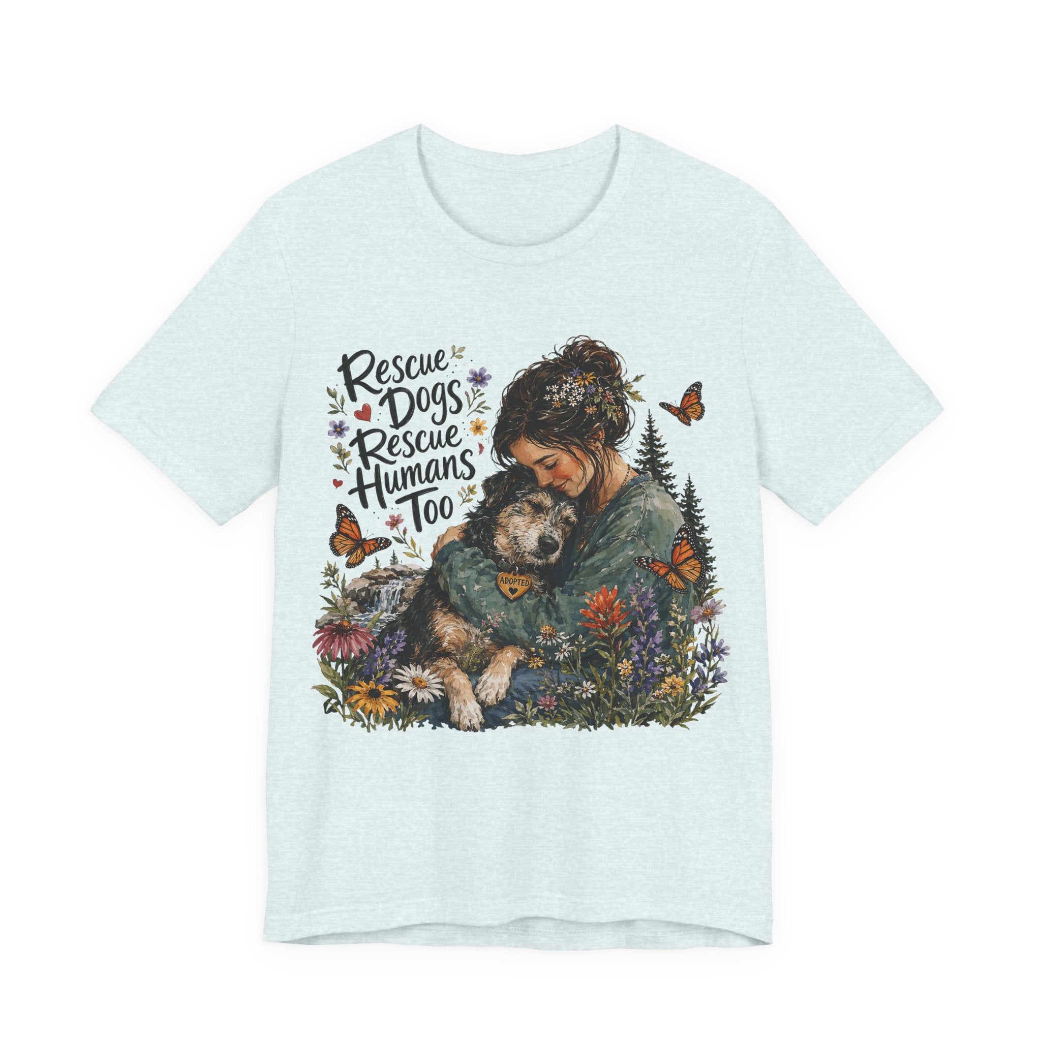 Rescue Dogs Rescue Humans Too T-Shirt