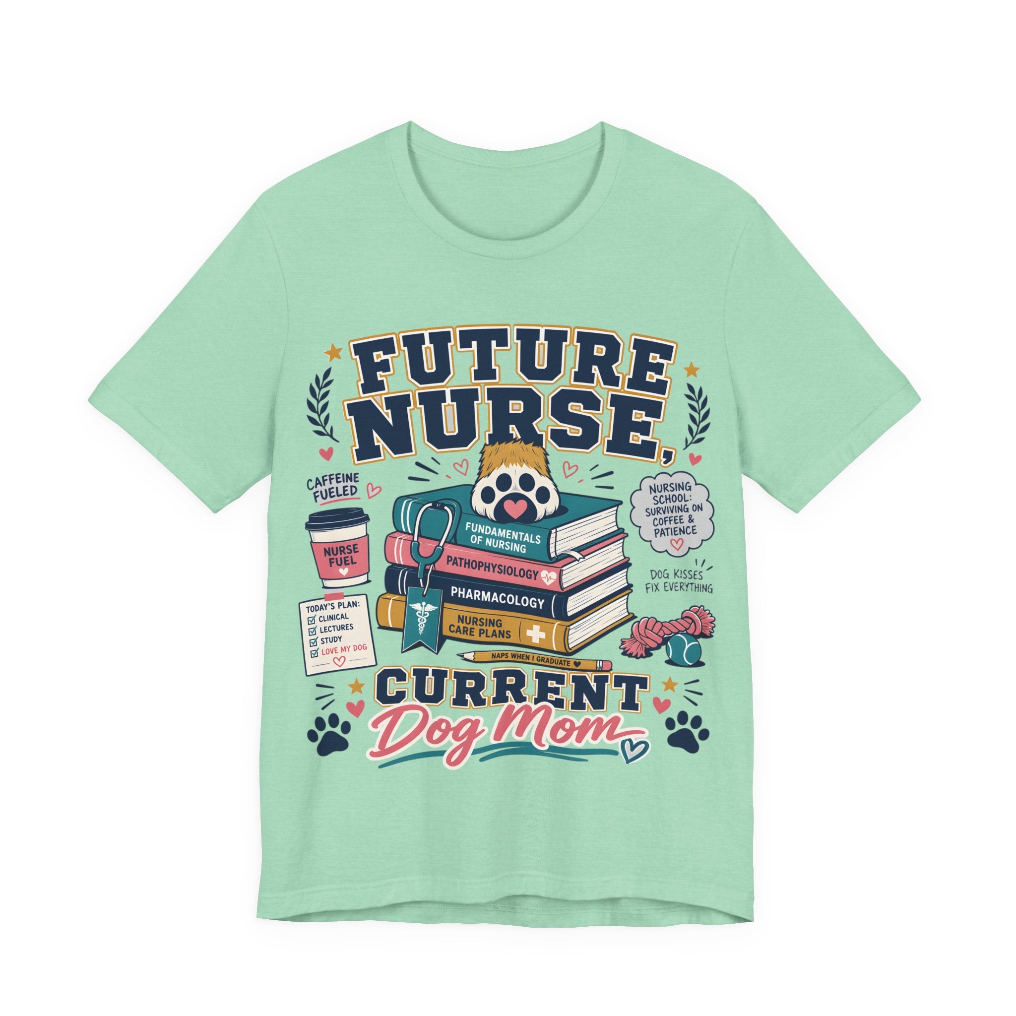 Future Nurse, Current Dog Mom T-Shirt
