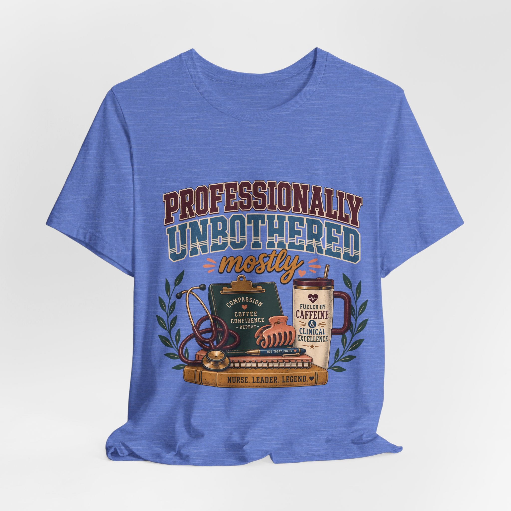 "Professionally Unbothered, Mostly" Nurse T-Shirt — Funny Nurse Graphic Tee