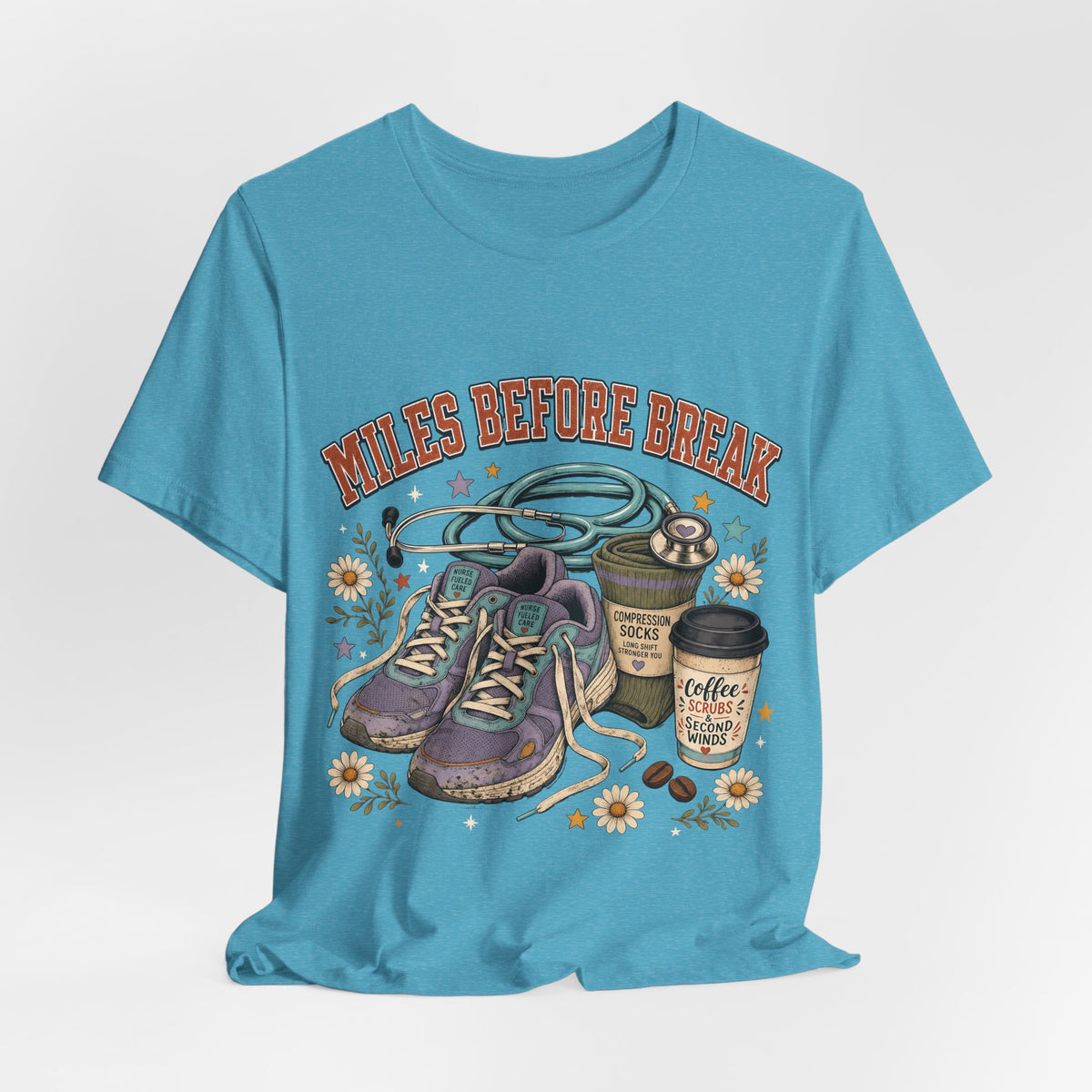 "Miles Before Break" Nurse T-Shirt — Funny Nurse Graphic Tee