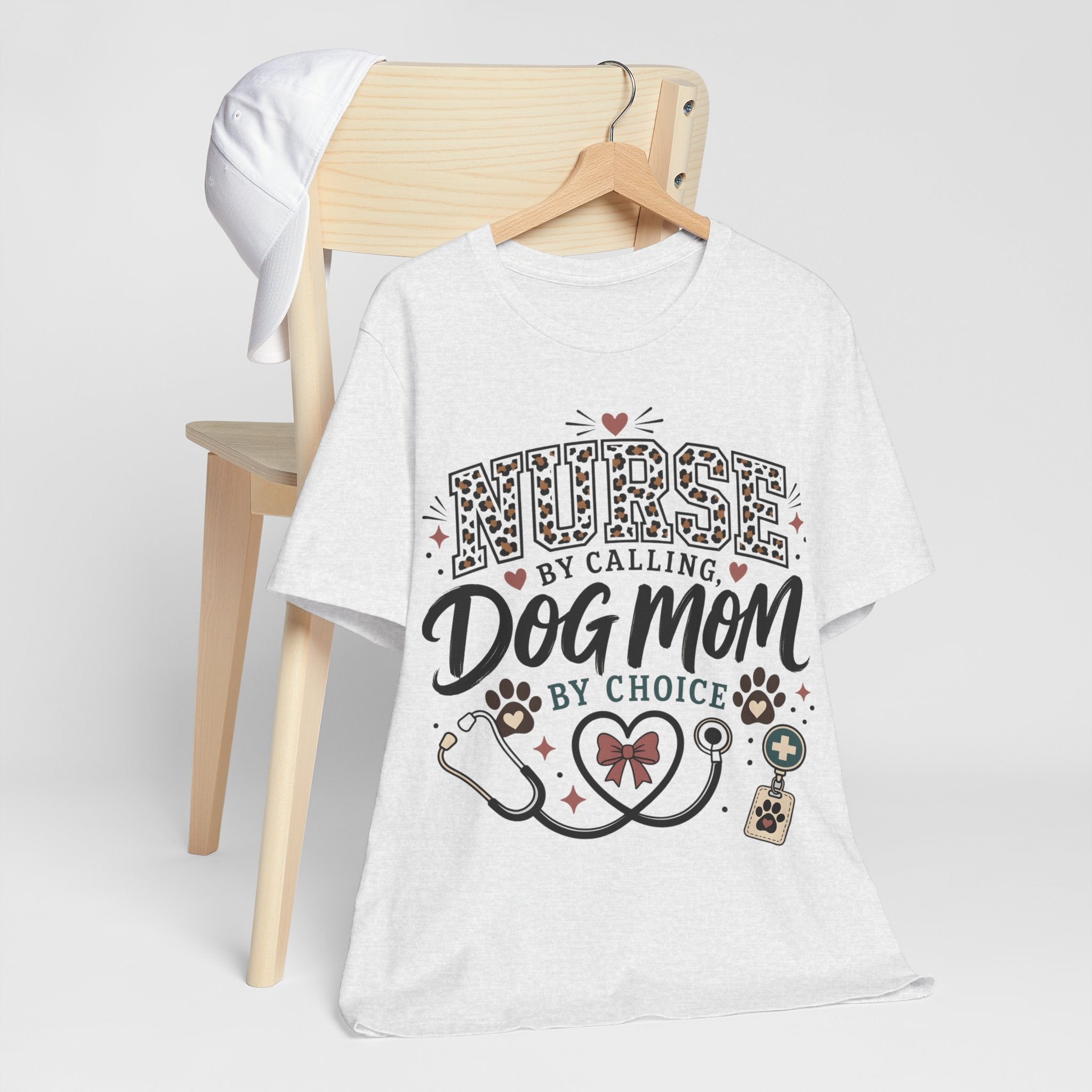 Nurse by Calling Dog Mom by Choice T-Shirt — Veterinary Nurse & Dog Lover Tee