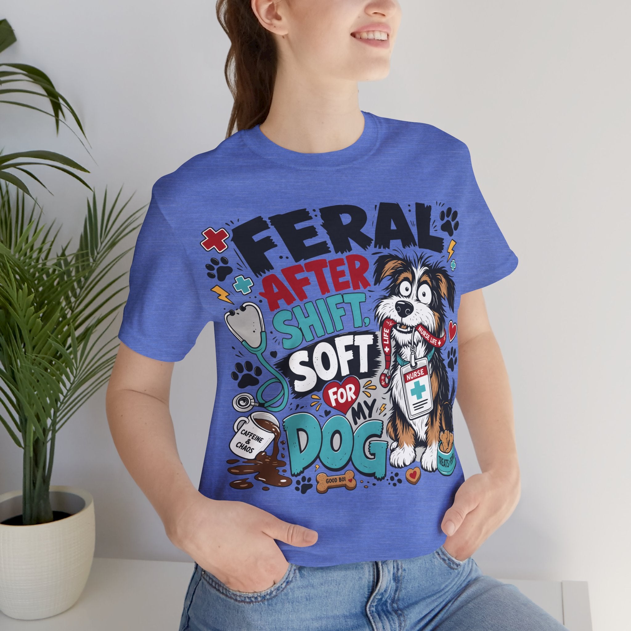 Dog Lover Nurse T-Shirt — "Feral After Shift, Soft for My Dog" Cute Veterinary Nurse Tee