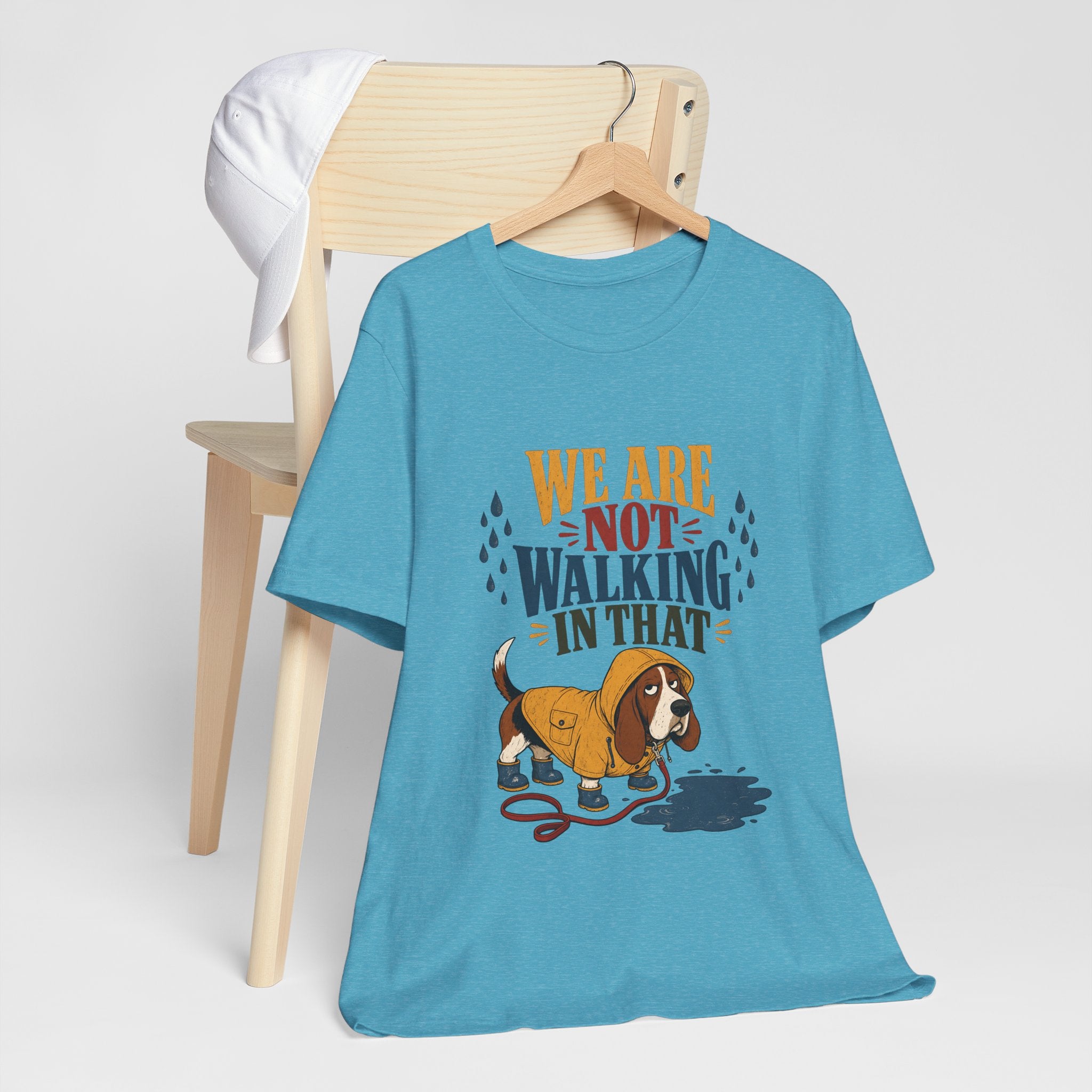 "We Are Not Walking In That" T-Shirt — Funny Rainy-Day Basset Hound Graphic Tee