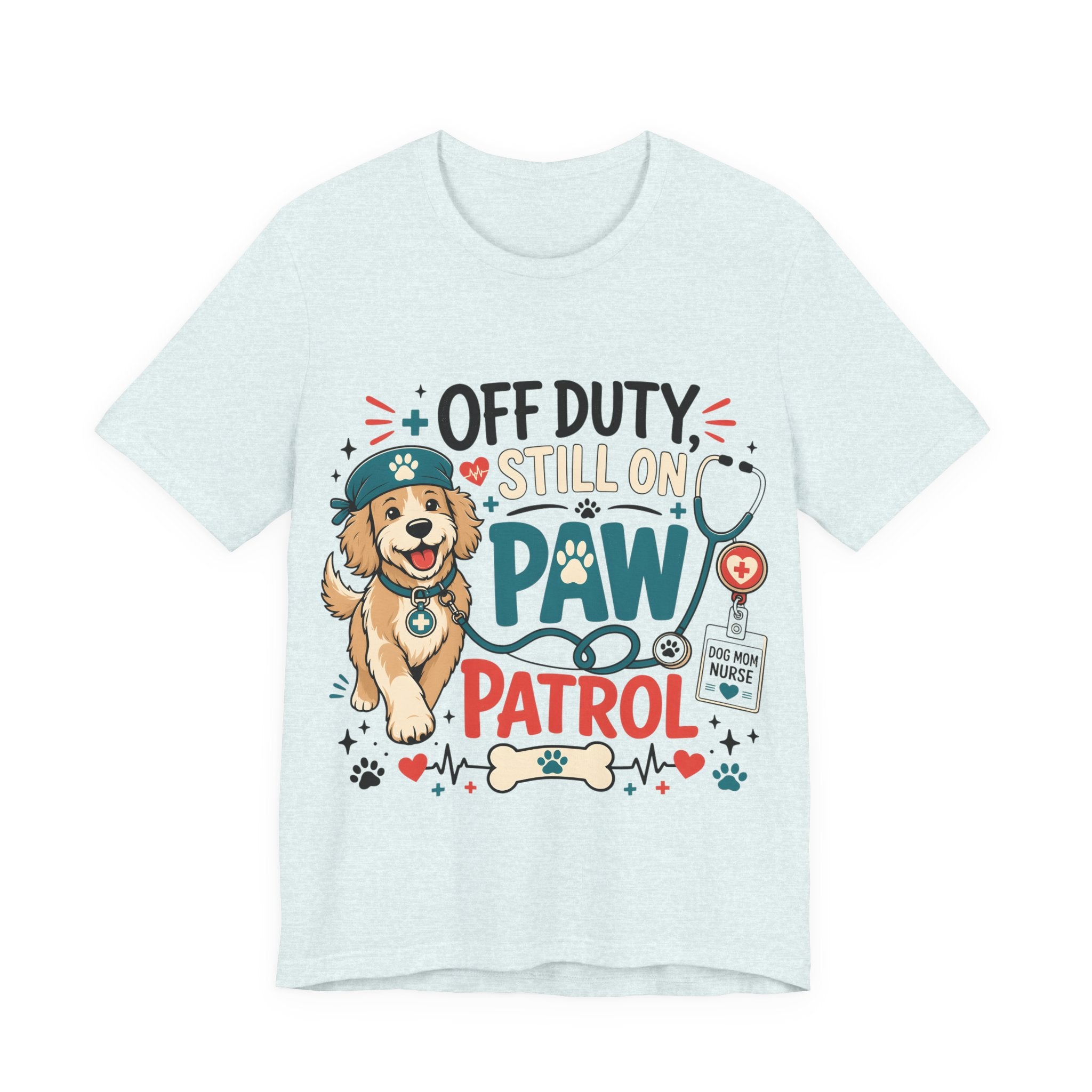 Off Duty Still On Paw Patrol T-Shirt — Cute Dog Rescue Squad Tee