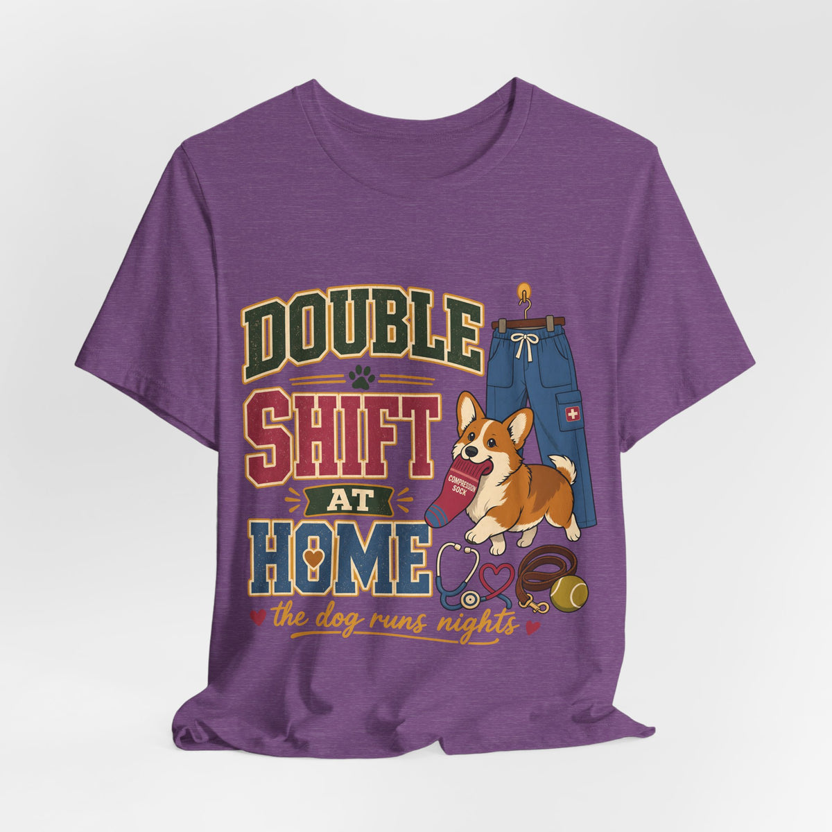 "Double Shift At Home" T-Shirt — Funny Nurse Dog Mom Graphic Tee