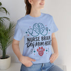 Nurse Brain Dog Mom Heart T‑Shirt - Cute Nurse & Dog Mom Graphic Tee