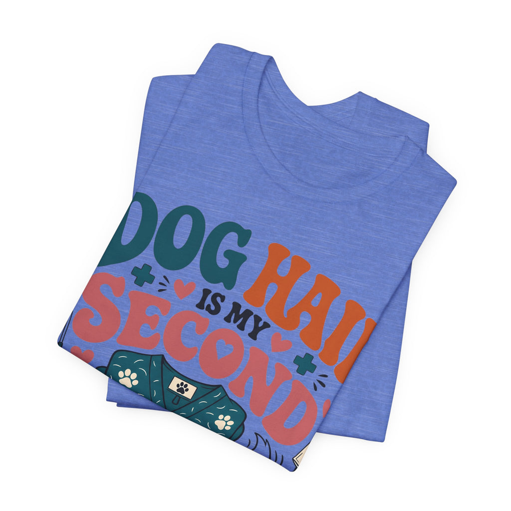 Dog Hair Is My Second Uniform T-Shirt – Funny Vet/Nurse Pet Lover Tee