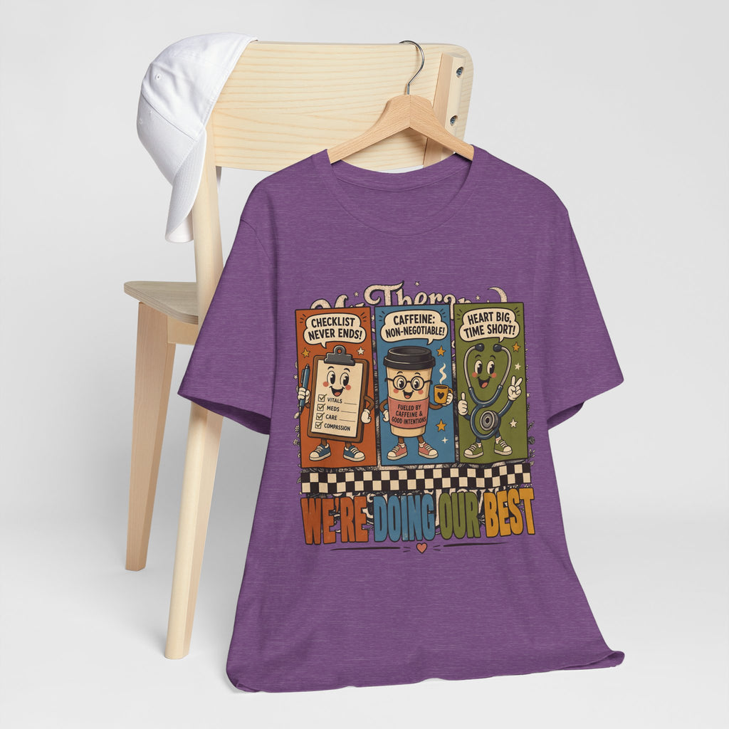 "We're Doing Our Best" Nurse T-Shirt — Funny Nurse Graphic Tee