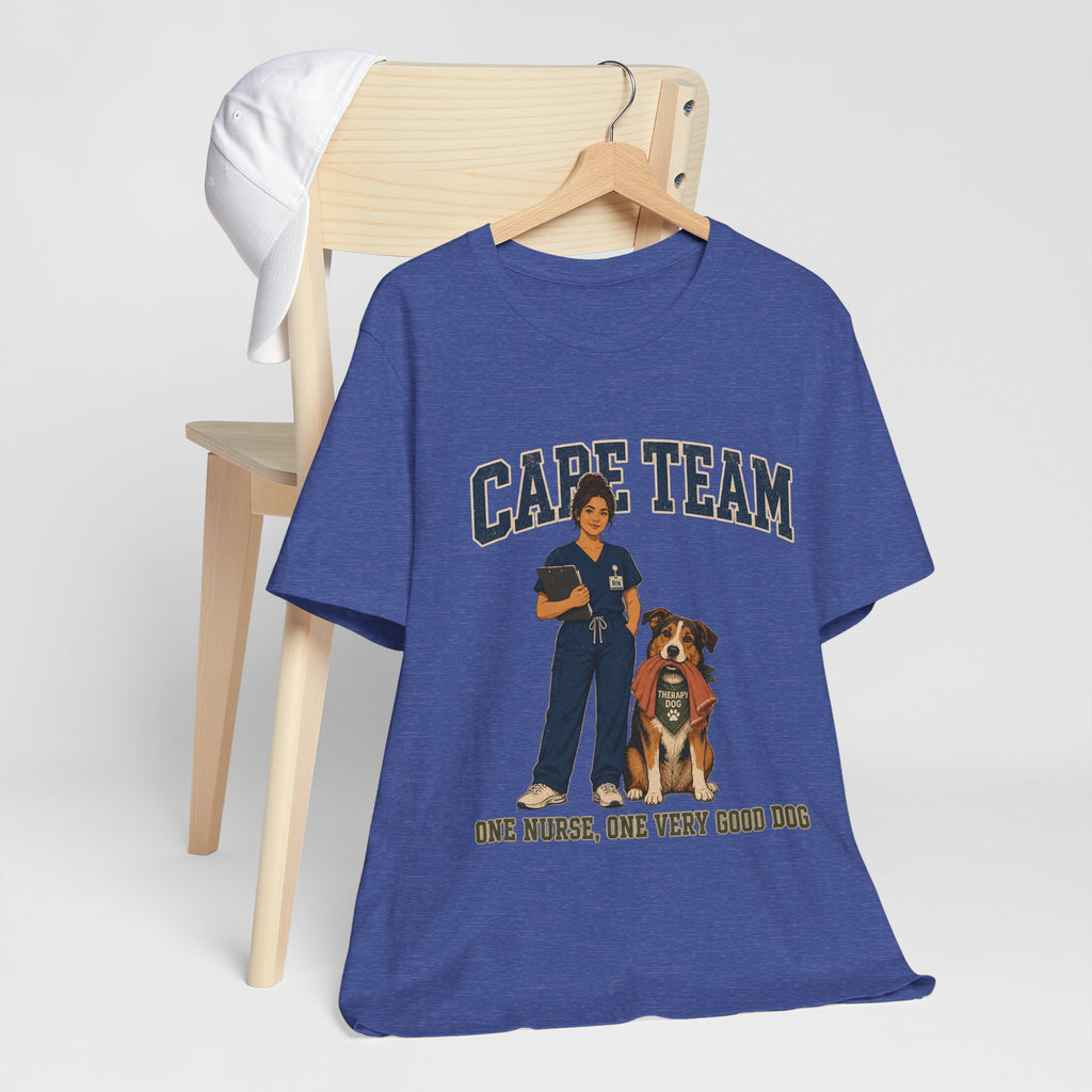 "Care Team — One Nurse, One Very Good Dog" Nurse T-Shirt — Dog Mom Nurse Graphic Tee