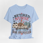 Retired Nurse T-Shirt — "Promoted to Full-Time Dog Snuggler" Cute Nursing & Pet Lover Tee