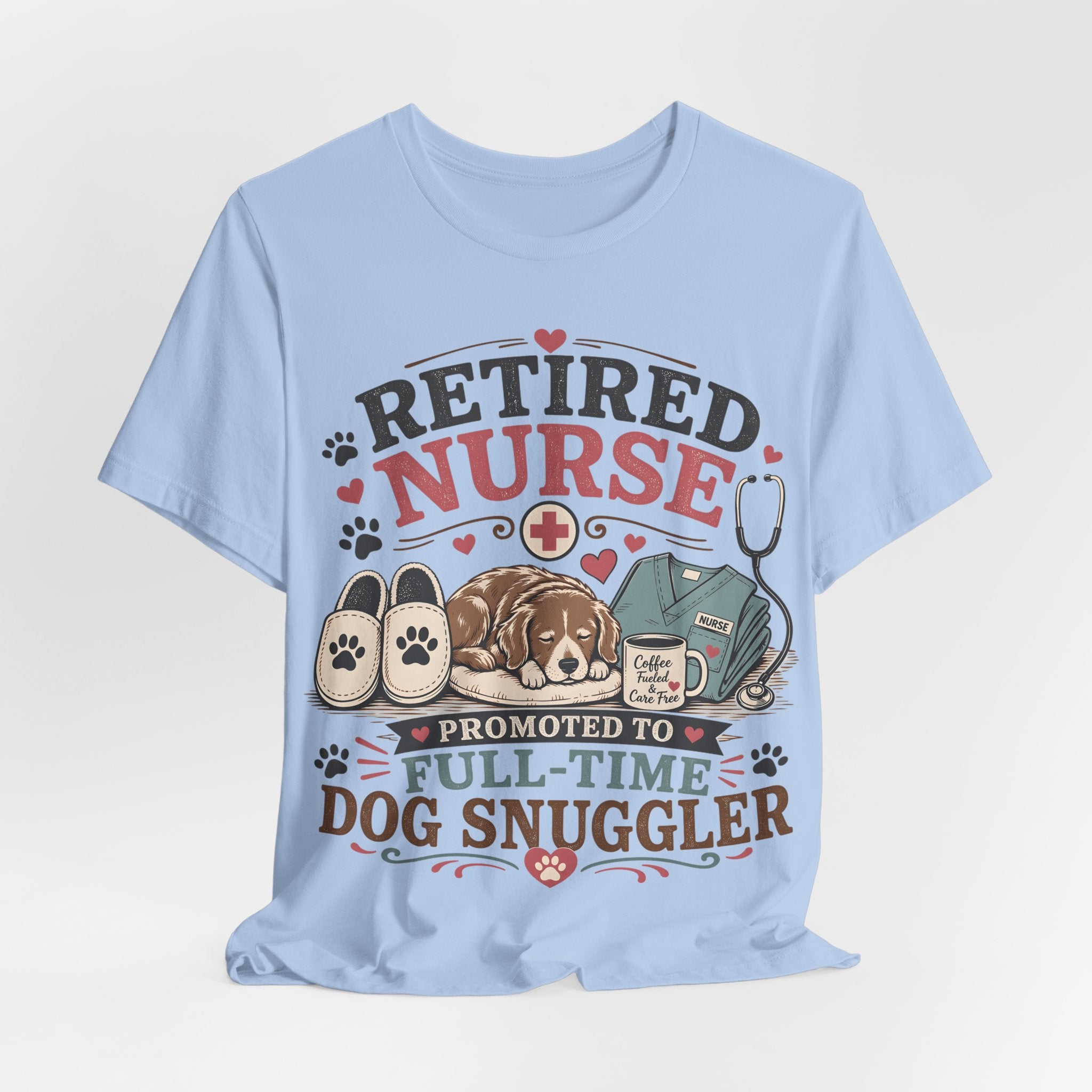 Retired Nurse T-Shirt — "Promoted to Full-Time Dog Snuggler" Cute Nursing & Pet Lover Tee