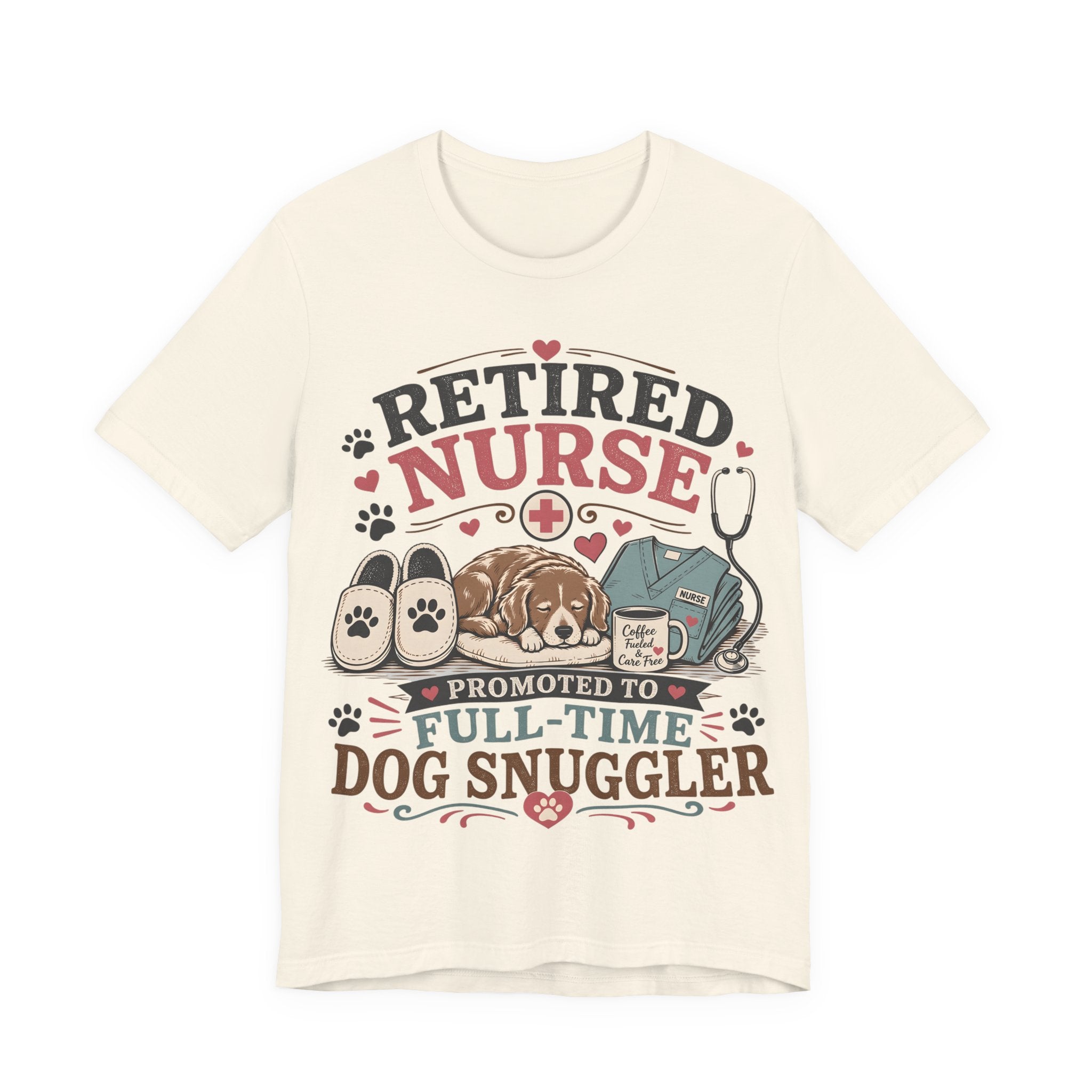 Retired Nurse T-Shirt — "Promoted to Full-Time Dog Snuggler" Cute Nursing & Pet Lover Tee