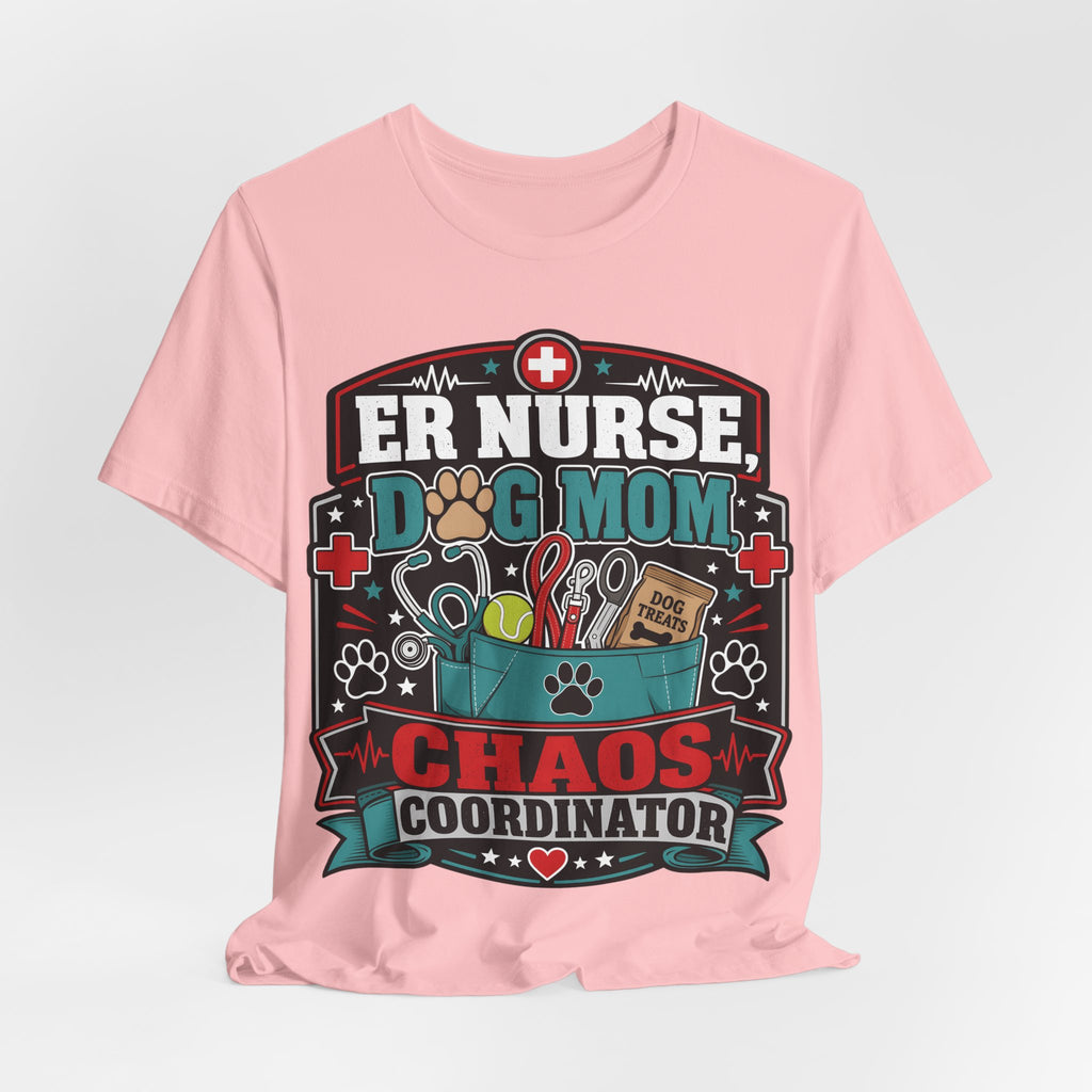 ER Nurse Dog Mom T-Shirt — "Chaos Coordinator" Graphic Tee