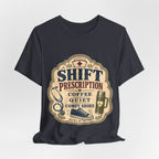 "Shift Prescription: Coffee, Quiet, Comfy Shoes" — Retro Nurse T-Shirt