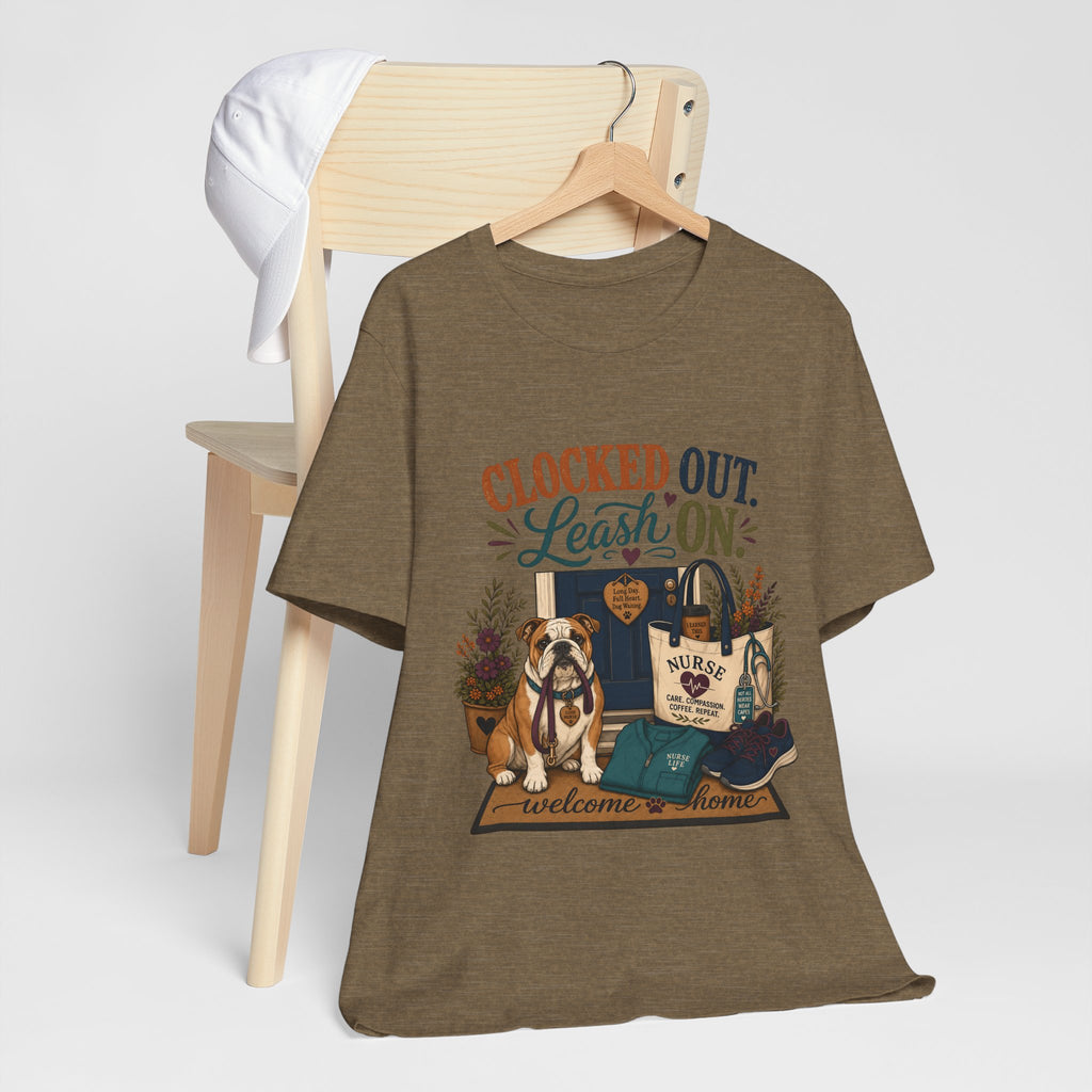 "Clocked Out. Leash On." T-Shirt — Warm Crossover Nurse Dog Lover Graphic Tee
