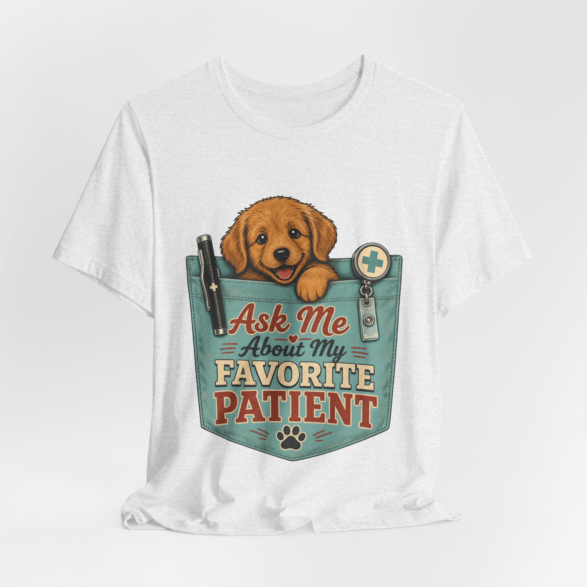 "Ask Me About My Favorite Patient" Nurse T-Shirt — Dog Mom Nurse Graphic Tee