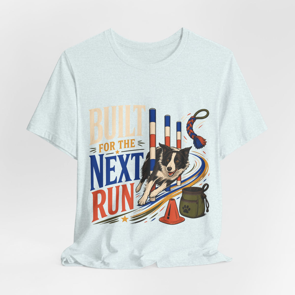 "Built for the Next Run" — Border Collie Agility Dog T-Shirt