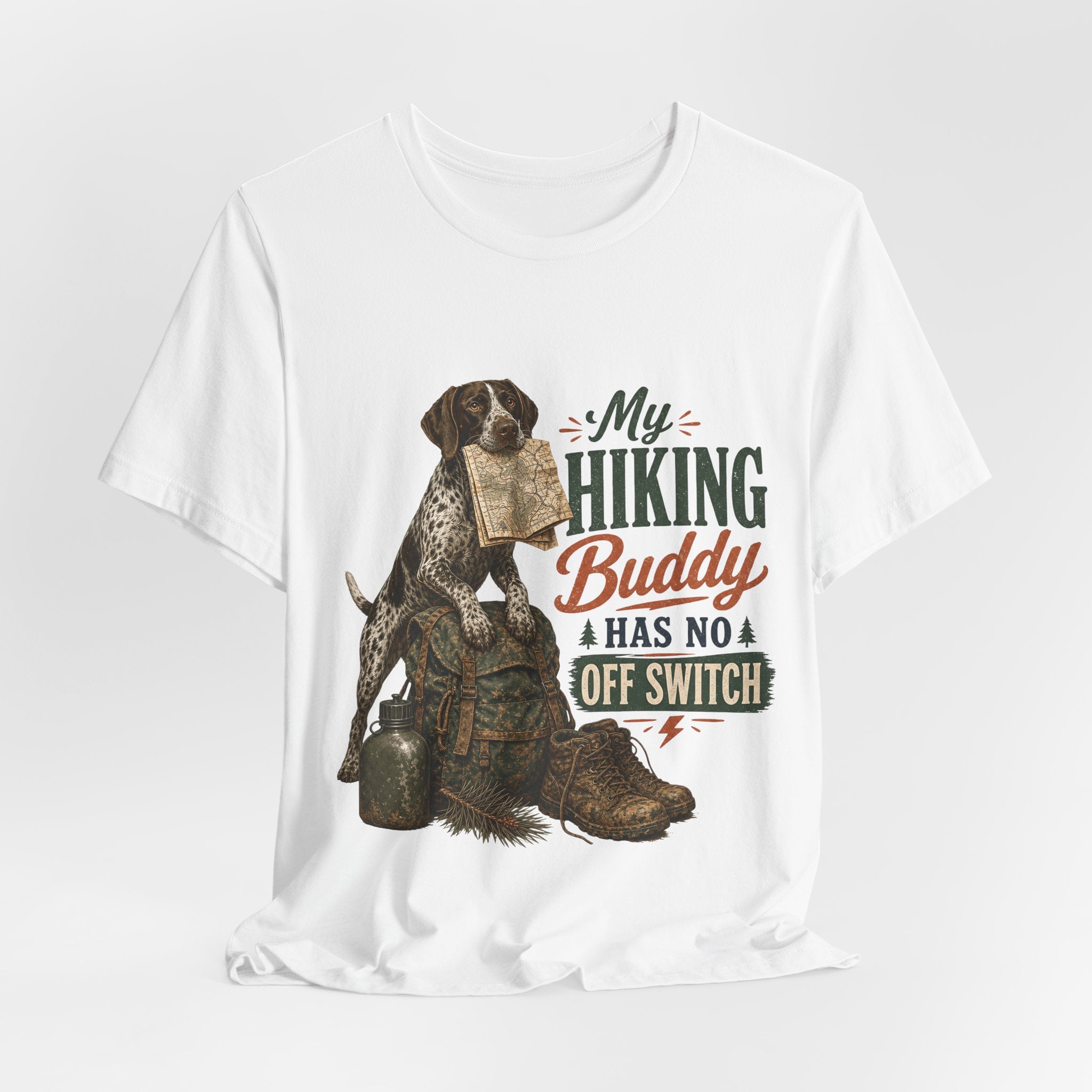 "My Hiking Buddy Has No Off Switch" Dog Lover T-Shirt — Hiking Dog Graphic Tee