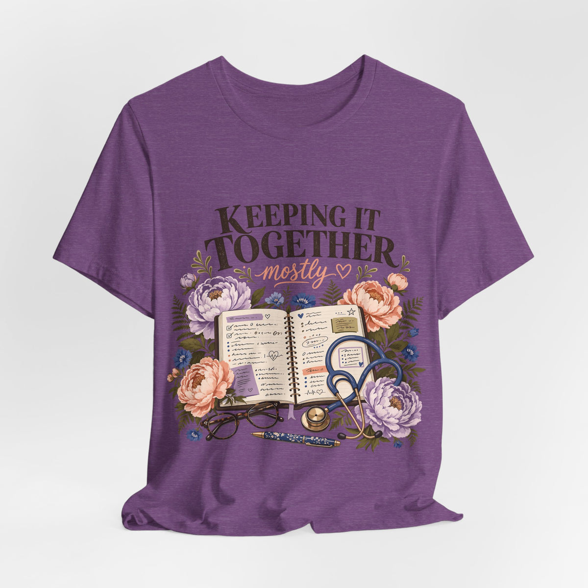 "Keeping It Together Mostly" — Botanical Nurse T-Shirt