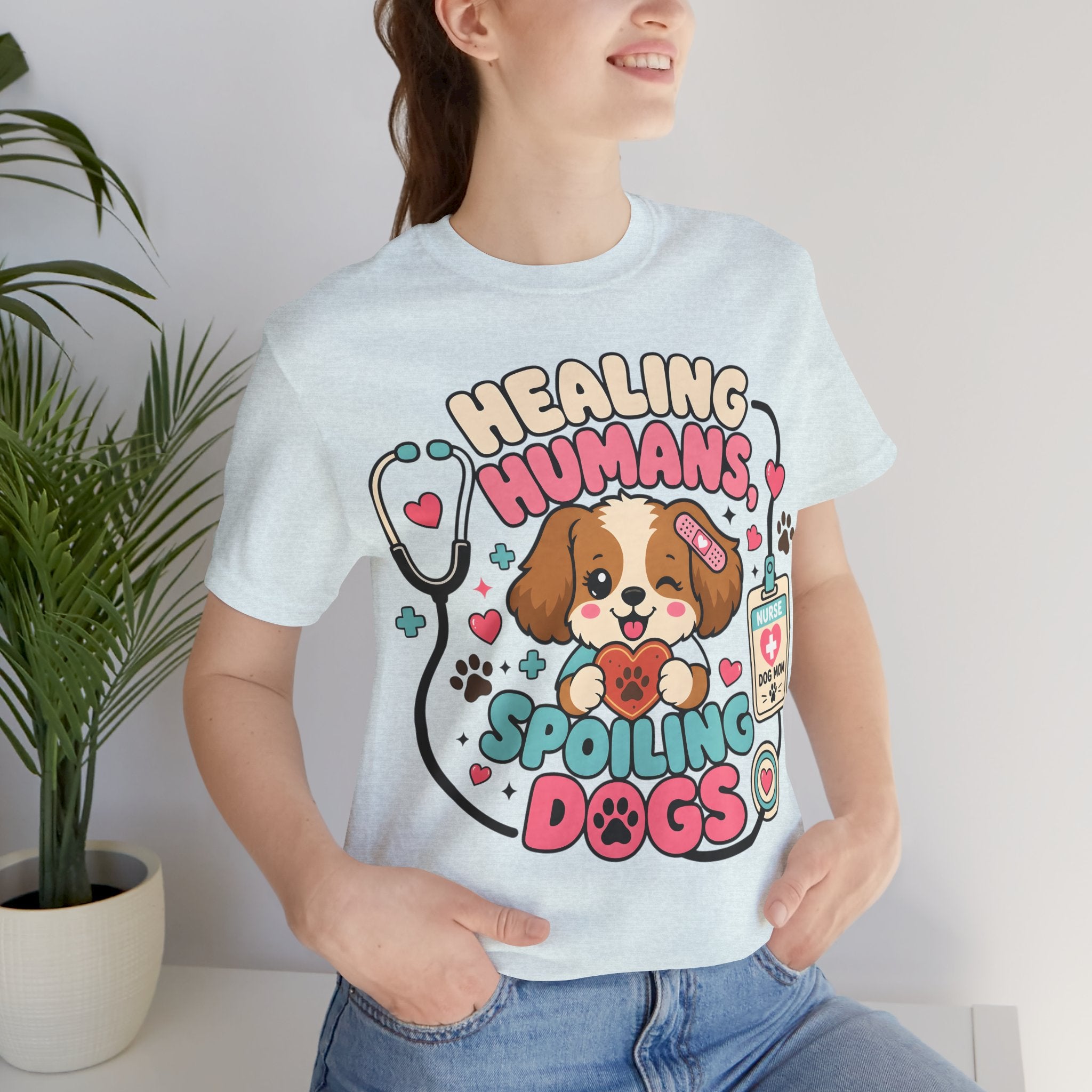 Healing Humans, Spoiling Dogs T‑Shirt — Cute Veterinary Nurse Dog Mom Tee