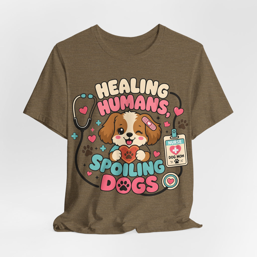 Healing Humans, Spoiling Dogs T‑Shirt — Cute Veterinary Nurse Dog Mom Tee