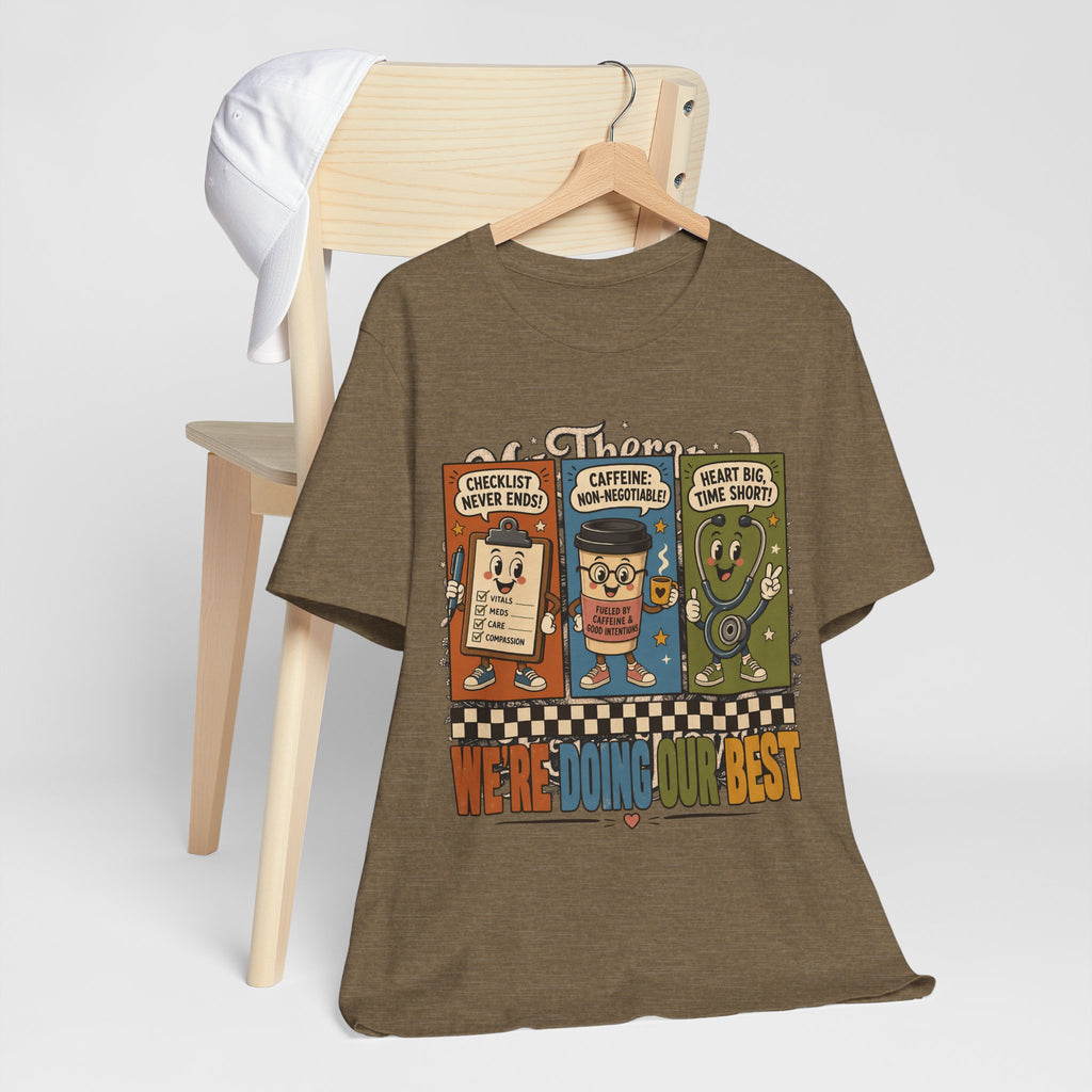 "We're Doing Our Best" Nurse T-Shirt — Funny Nurse Graphic Tee
