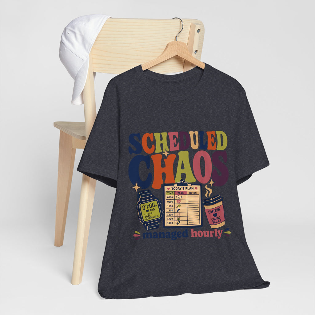 "Scheduled Chaos" Nurse T-Shirt — Funny Nurse Graphic Tee