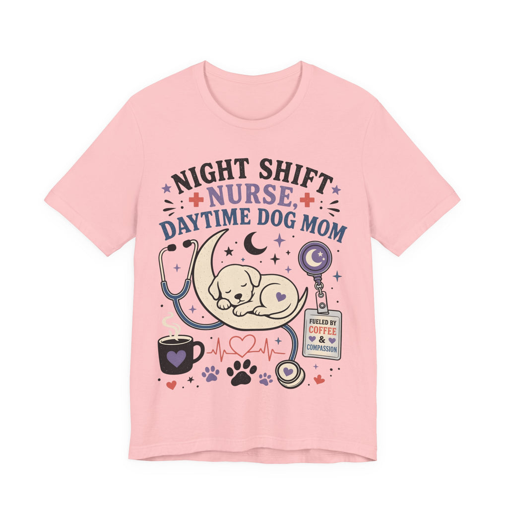 Night Shift Nurse Daytime Dog Mom T-Shirt