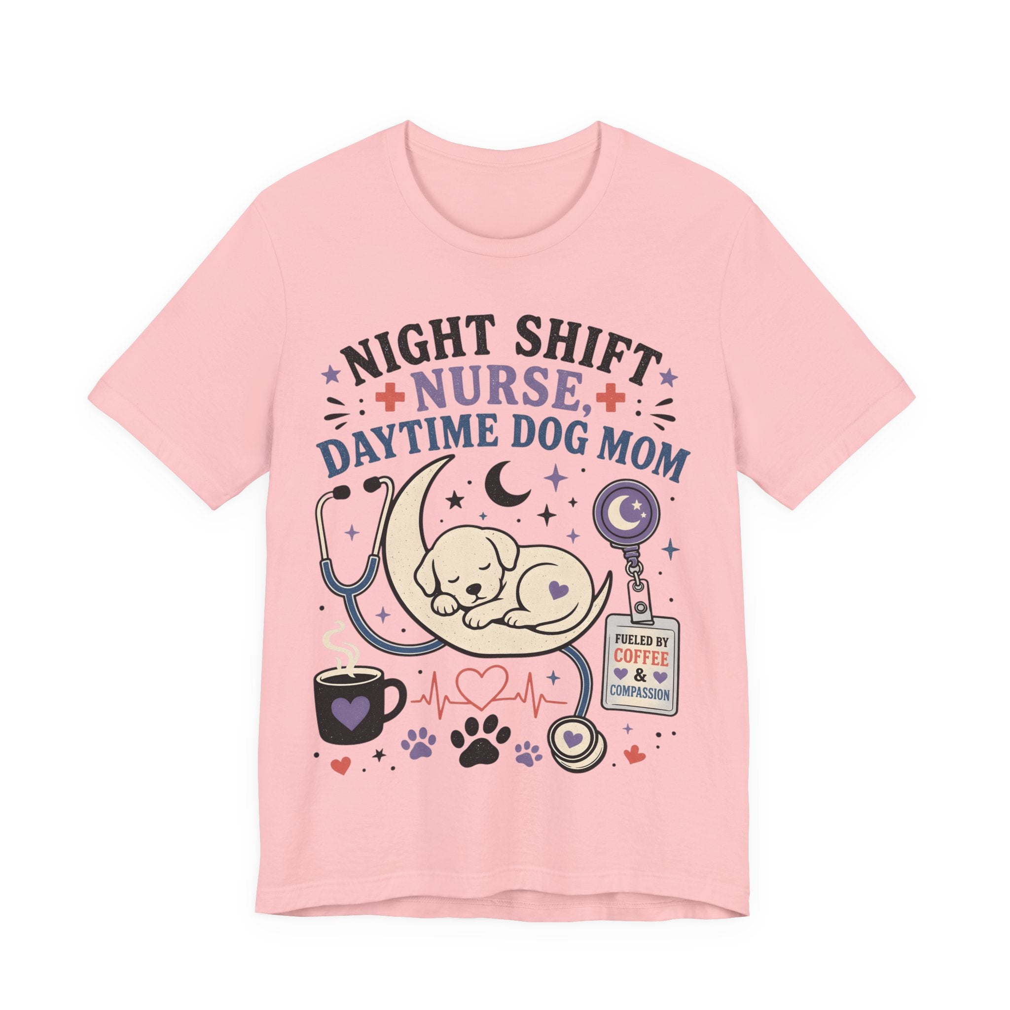 Night Shift Nurse Daytime Dog Mom T-Shirt
