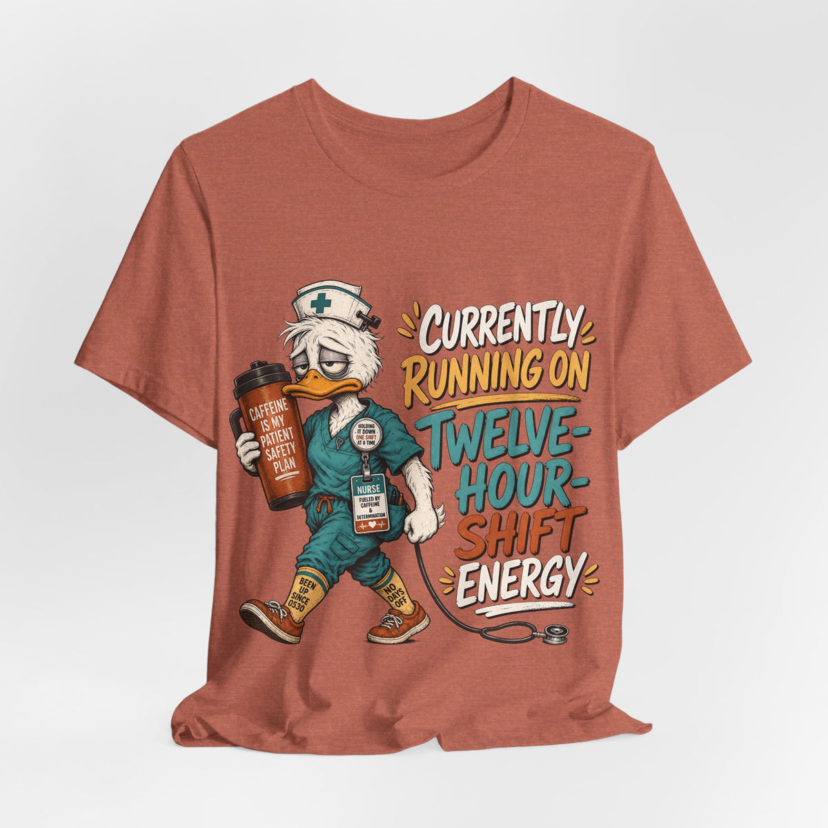 "Currently Running On Twelve-Hour Shift Energy" Nurse T-Shirt — Funny Nurse Graphic Tee