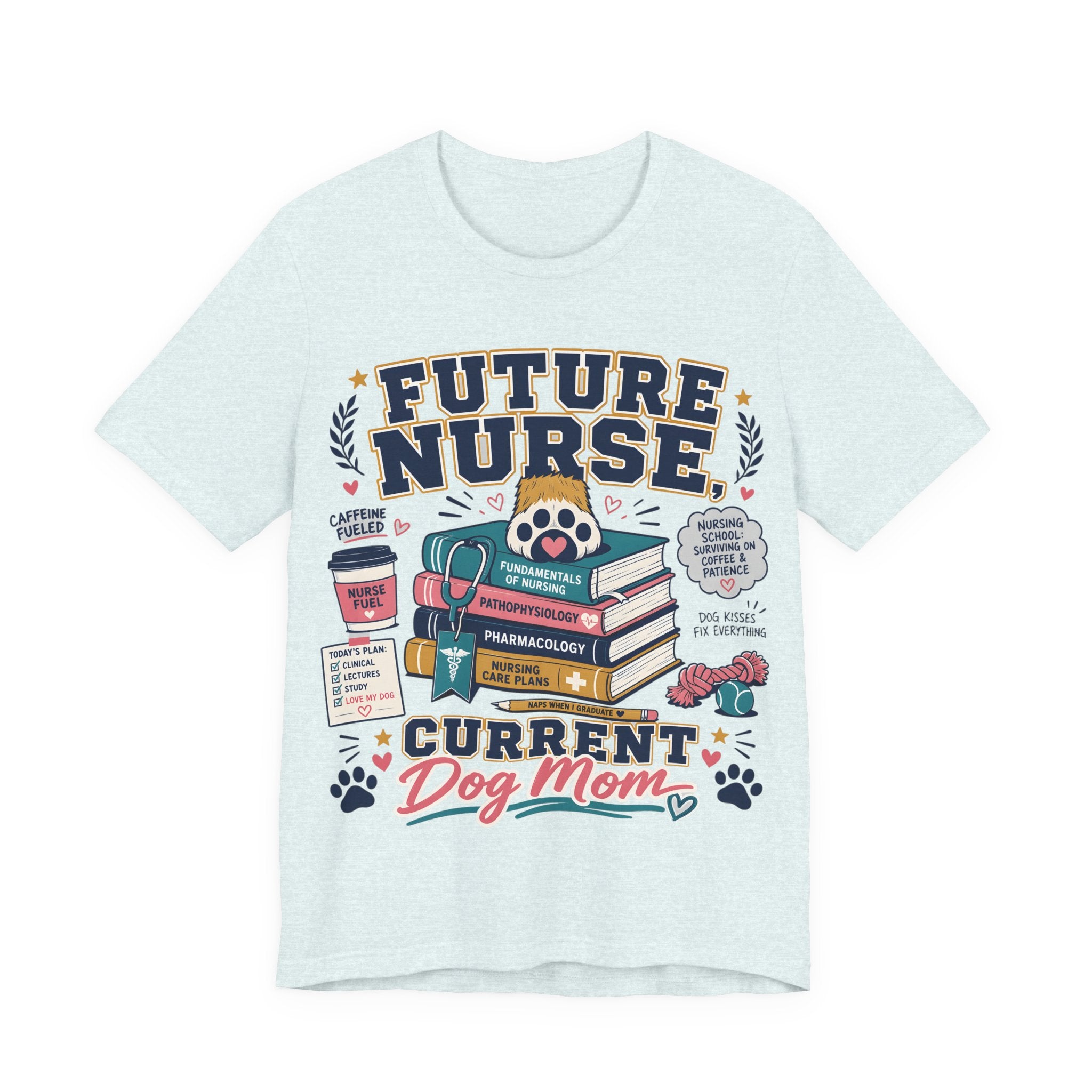 Future Nurse, Current Dog Mom T-Shirt