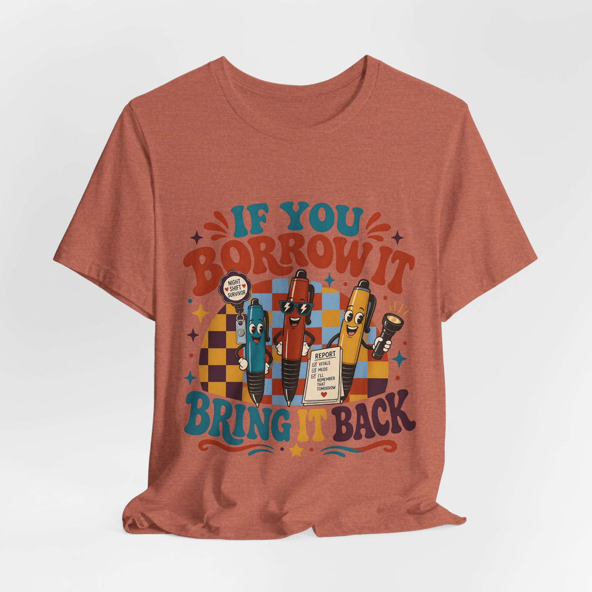 "If You Borrow It Bring It Back" T-Shirt — Funny Nurse Pen Graphic Tee