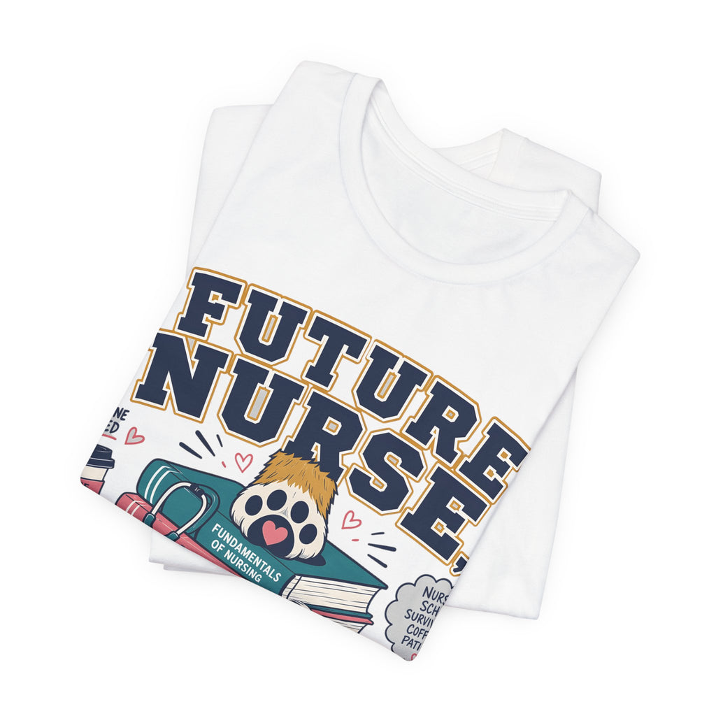 Future Nurse, Current Dog Mom T-Shirt