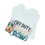 Off Duty Still On Paw Patrol T-Shirt — Cute Dog Rescue Squad Tee