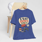 "I Sat Down Once, Briefly" — Sarcastic Rolling Stool Nurse T-Shirt