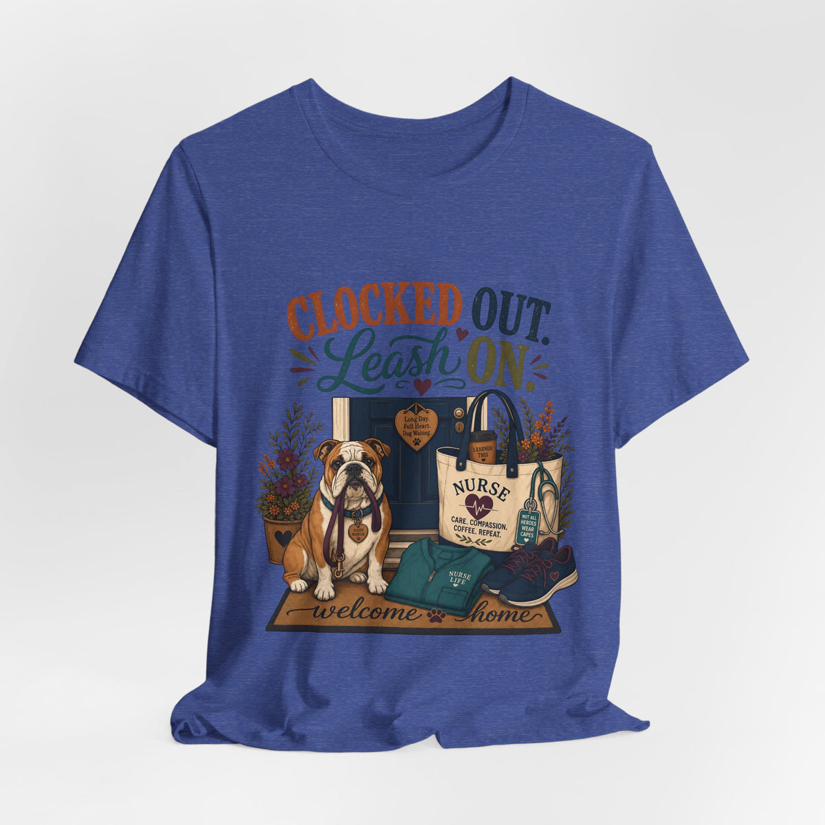 "Clocked Out. Leash On." T-Shirt — Warm Crossover Nurse Dog Lover Graphic Tee