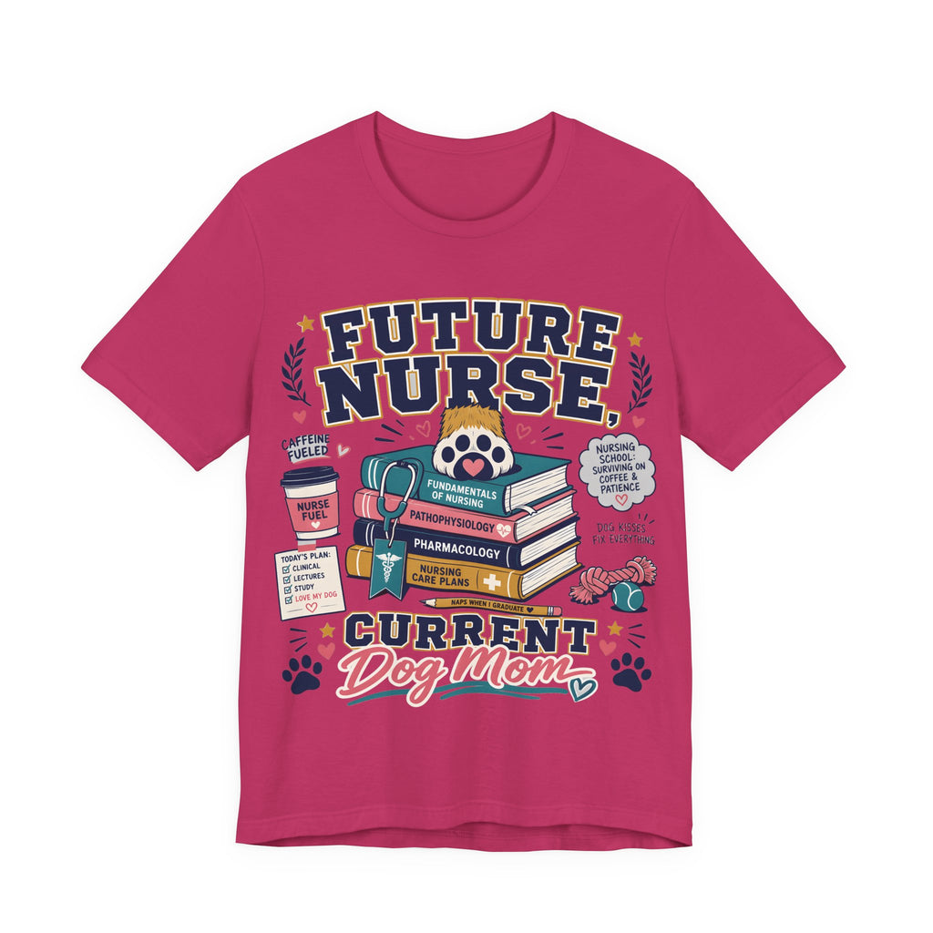Future Nurse, Current Dog Mom T-Shirt