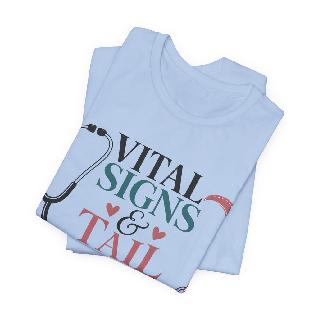 Vital Signs & Tail Wags Tee - Nurse Vet Stethoscope Paw Print T-Shirt