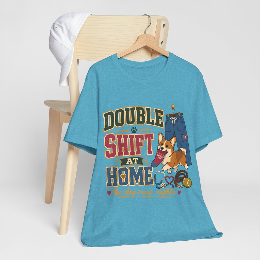 "Double Shift At Home" T-Shirt — Funny Nurse Dog Mom Graphic Tee