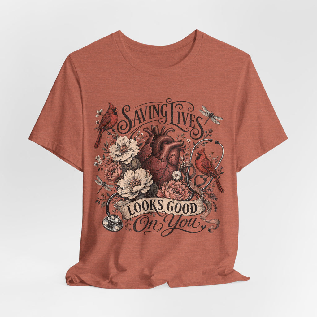 Saving Lives Looks Good On You Tee