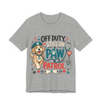 Off Duty Still On Paw Patrol T-Shirt — Cute Dog Rescue Squad Tee