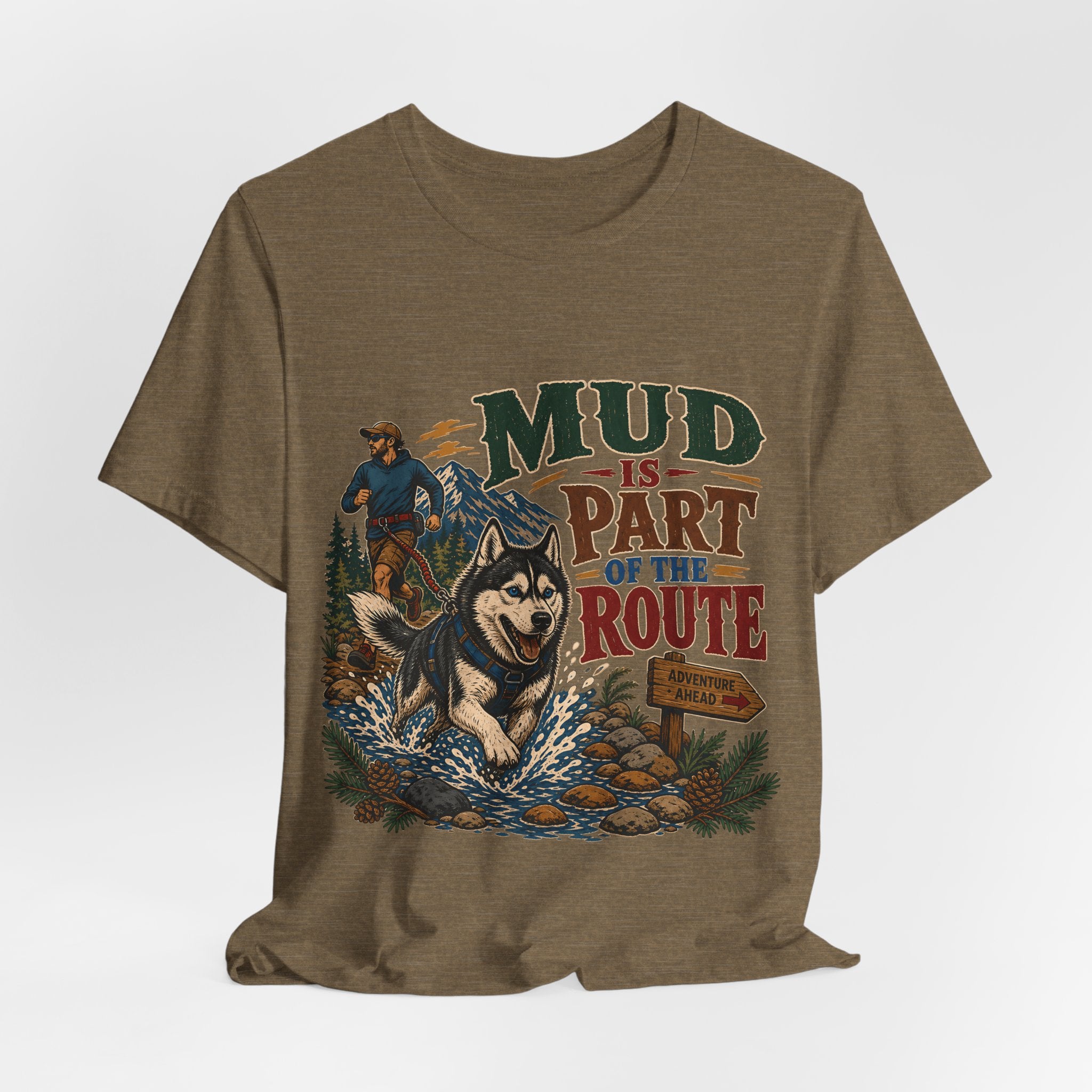 "Mud Is Part Of The Route" T-Shirt — Adventure Husky Hiking Graphic Tee