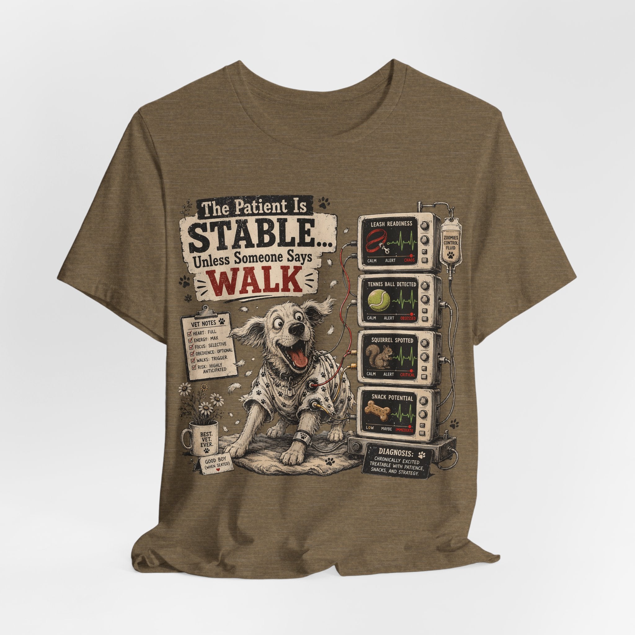 Dog Vet T-Shirt – “The Patient Is Stable… Unless Someone Says WALK” Veterinary Nurse Tee