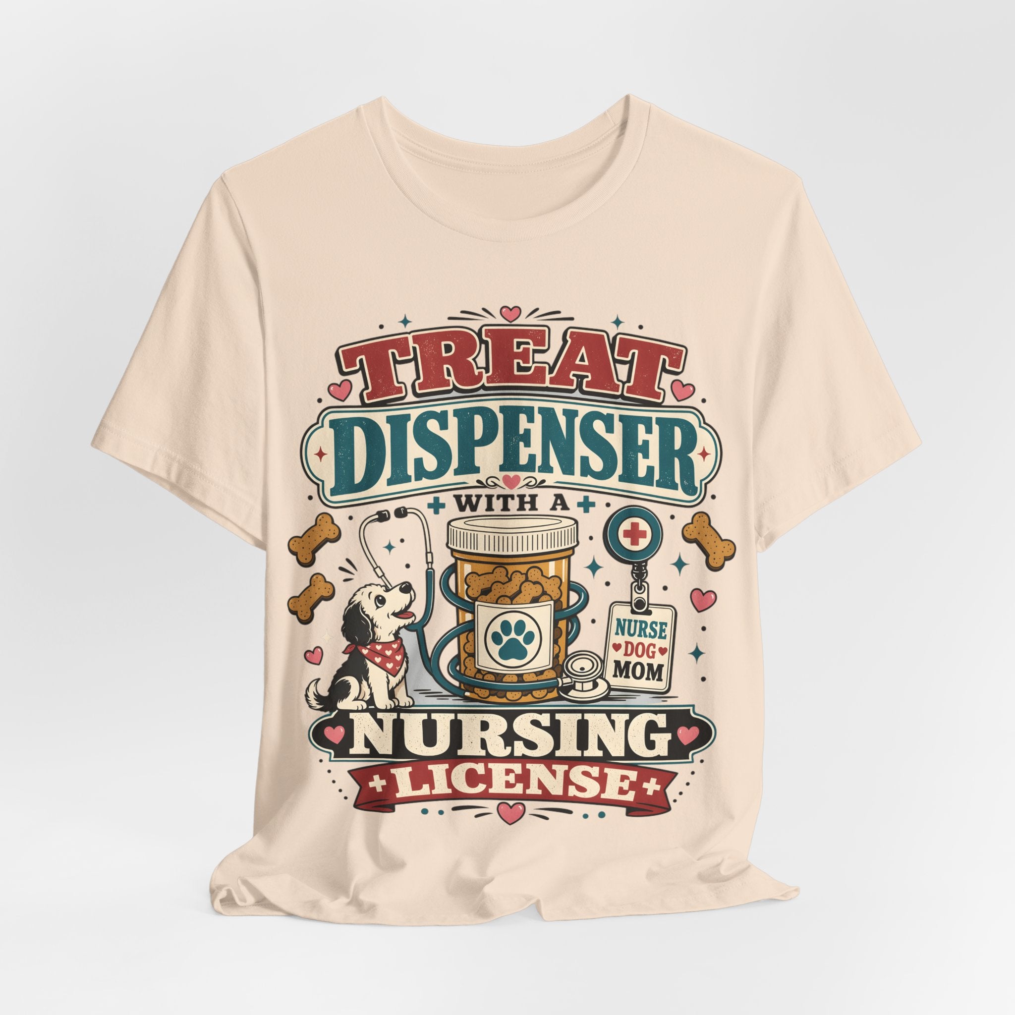 Treat Dispenser Nursing License Tee — Nurse Dog Mom T-Shirt
