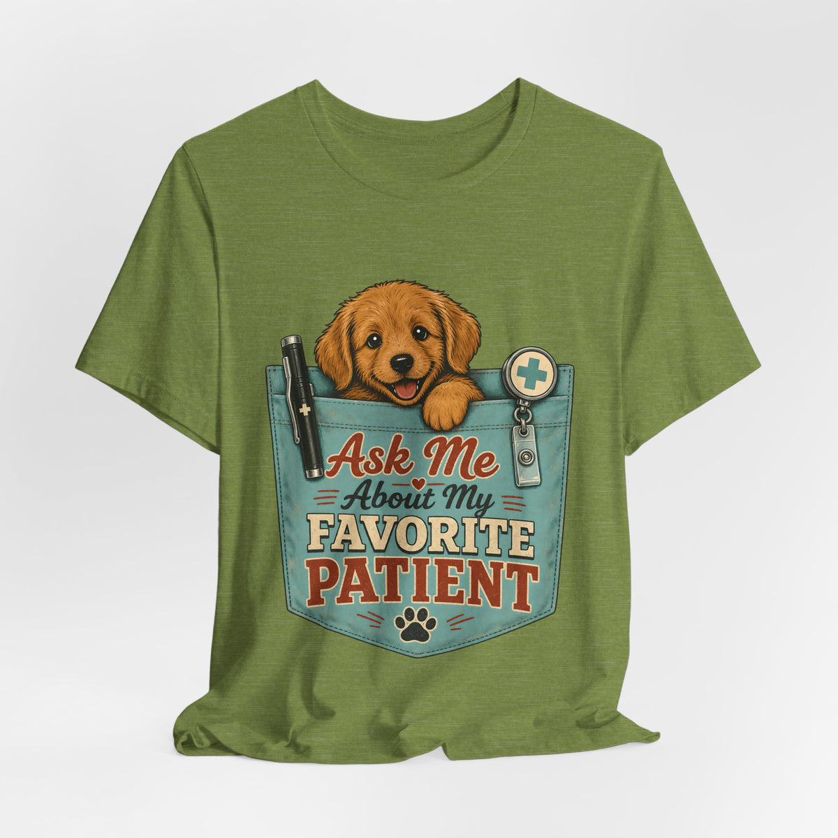 "Ask Me About My Favorite Patient" Nurse T-Shirt — Dog Mom Nurse Graphic Tee