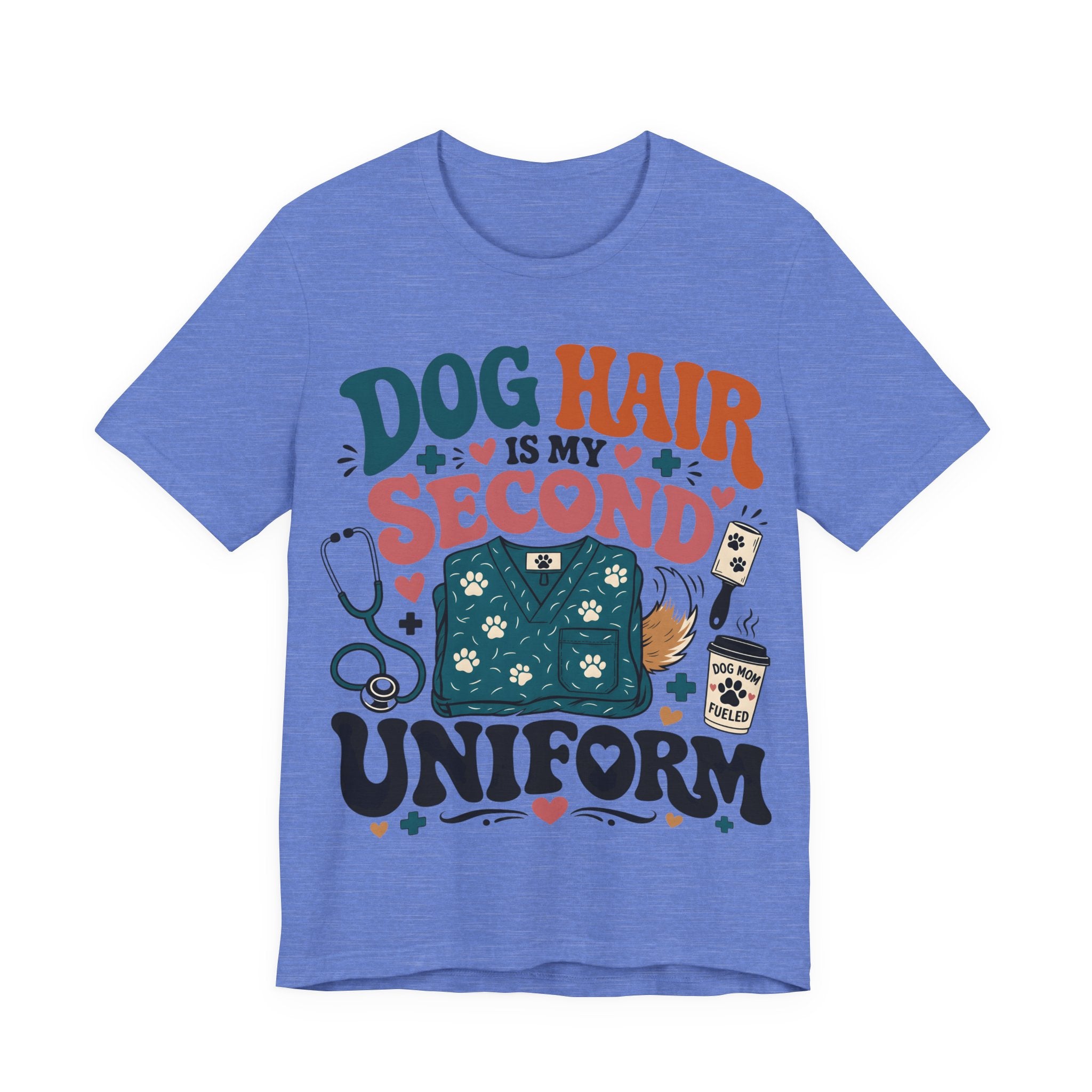 Dog Hair Is My Second Uniform T-Shirt – Funny Vet/Nurse Pet Lover Tee