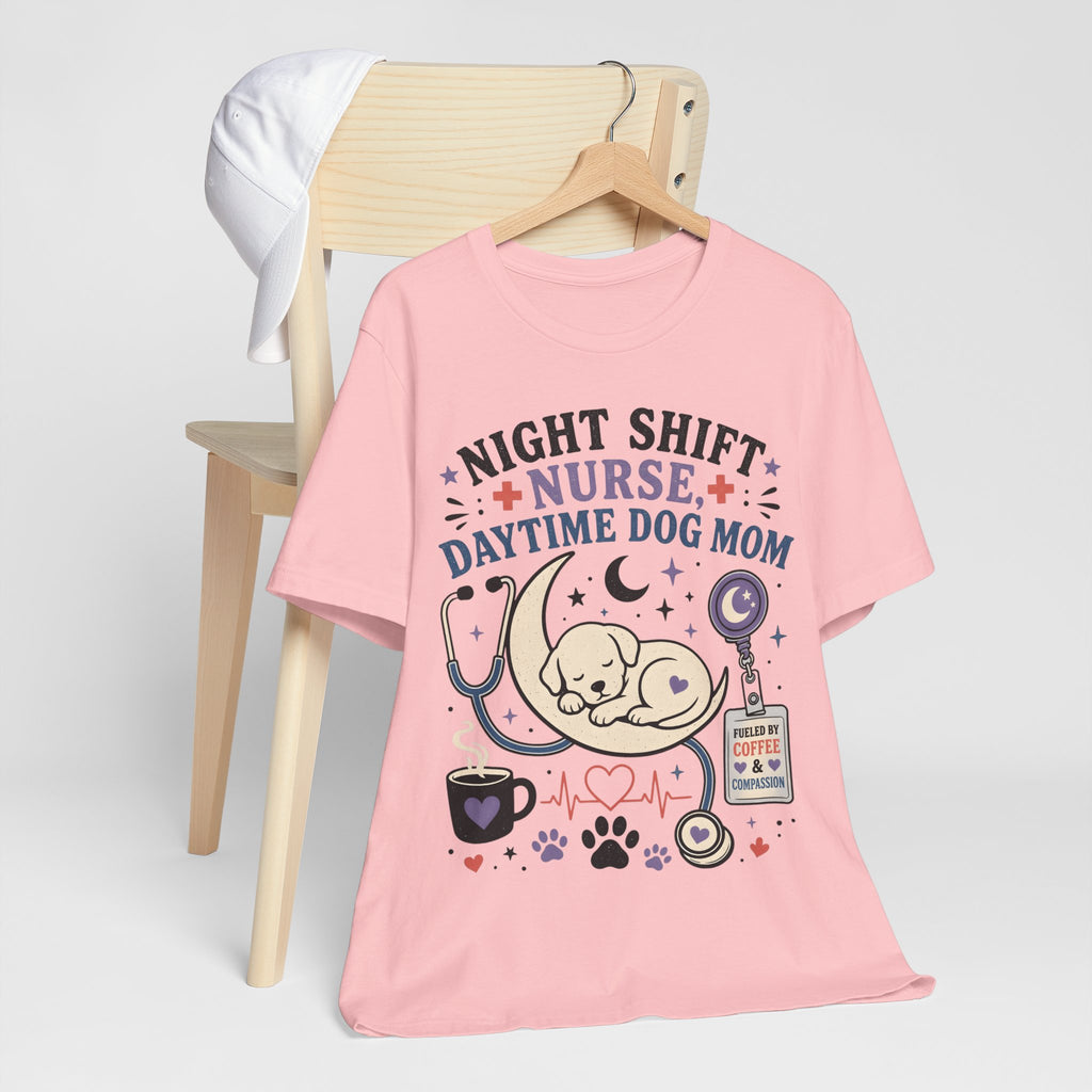Night Shift Nurse Daytime Dog Mom T-Shirt