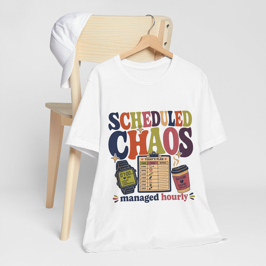 "Scheduled Chaos" Nurse T-Shirt — Funny Nurse Graphic Tee